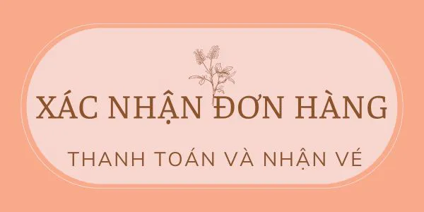 Xác nhận, thanh toán và nhận vé